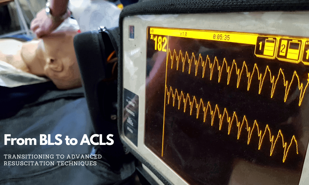 Transitioning from BLS to ACLS Building Advanced Resuscitation Skills